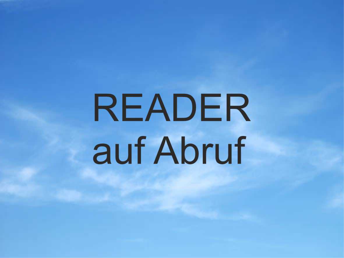 Reader auf Abruf